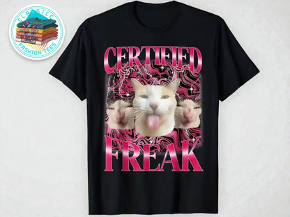 Funny Cat Meme T-Shirt | Certified Freak Graphic Tee