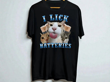 Funny Cat T Shirt | I Lick Batteries Humor Graphic Tee, Casual Cat Lover Top JuChachaShop