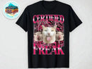Funny Cat Meme T-Shirt | Certified Freak Graphic Tee JuChachaShop