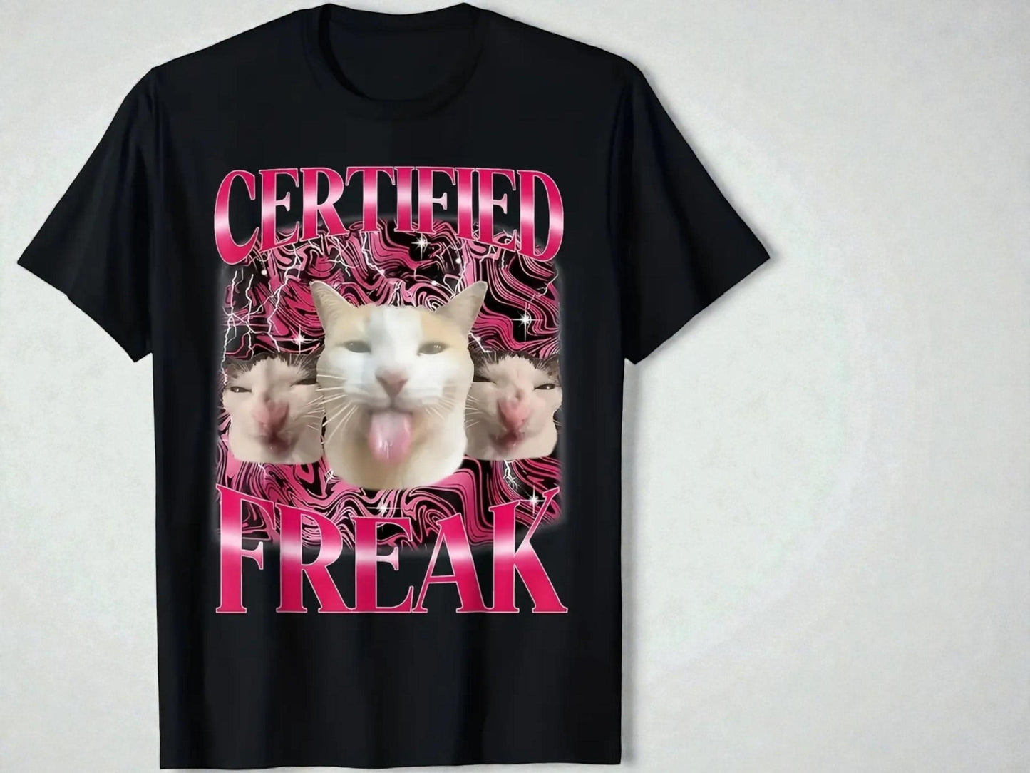 Funny Cat Meme T-Shirt | Certified Freak Graphic Tee