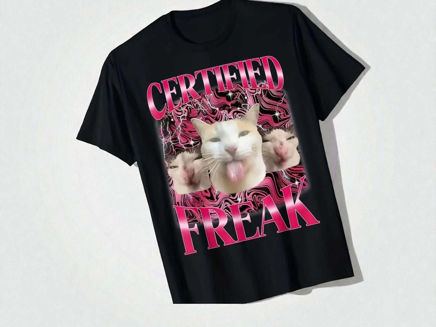 Funny Cat Meme T-Shirt | Certified Freak Graphic Tee